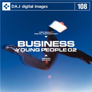 写真素材 DAJ108 BUSINESS / YOUNG PEOPLE 02 【ビジネスシリーズ～ヤングピープル 02】
