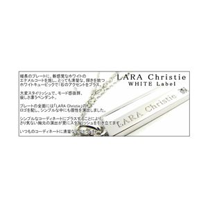 LARA Christie（ララクリスティー） ストレートラウンジ ネックレス[WHITE Label]