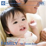 写真素材 DAJ385 FAMILY 〜My Sweet Baby〜【家族】