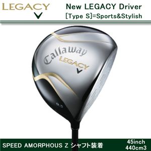 Callaway（キャロウェイ） NEW LEGACY ドライバー TYPE S スピードアモルファスZ装着 45インチ 10.5° SR