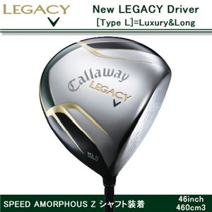 Callaway（キャロウェイ） NEW LEGACY ドライバー TYPE L スピードアモルファスZ装着 46インチ 10.5° R